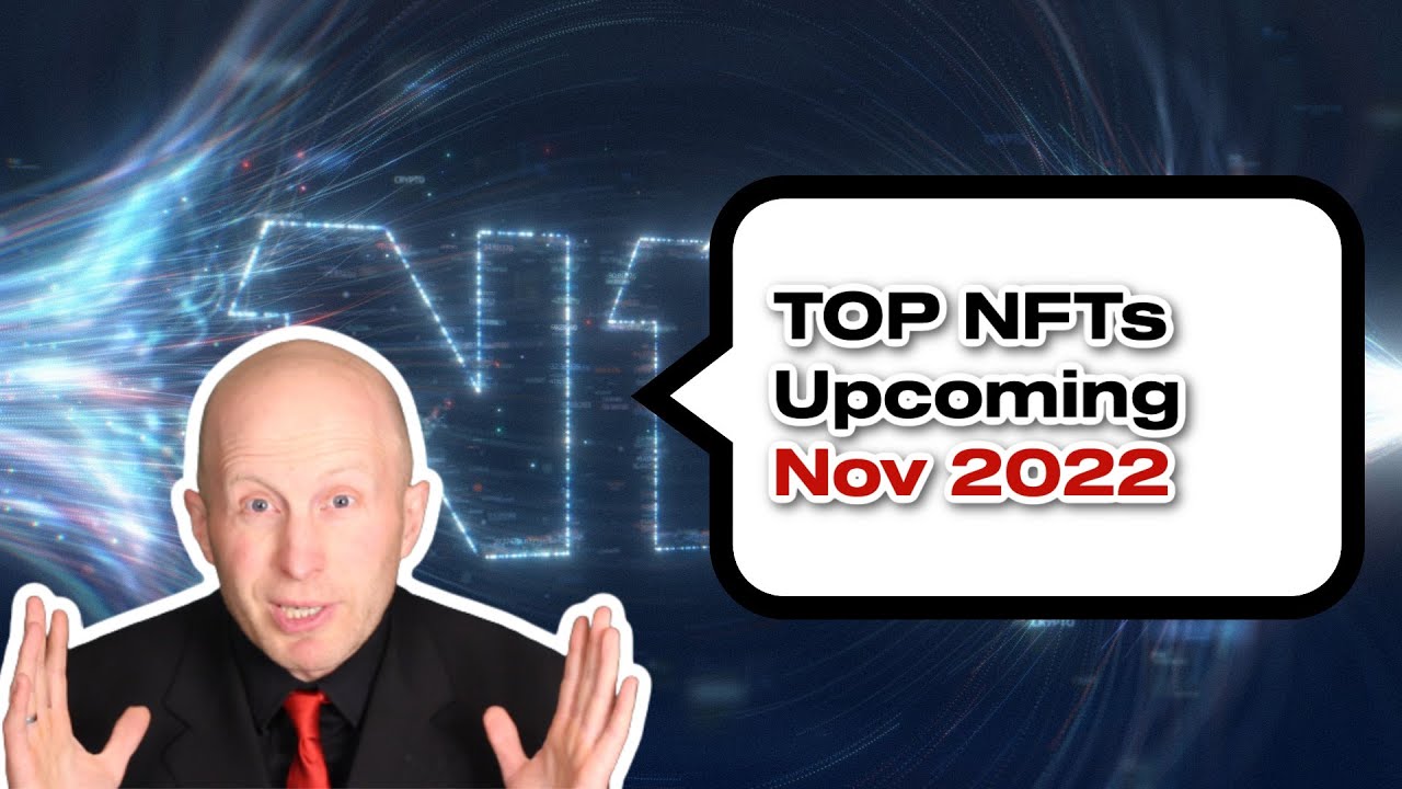 🔥TOP 3 NFTs UPCOMING COLLECTIONS IN NOVEMBER 2022 - CRYPTONEWS TODAY🔥