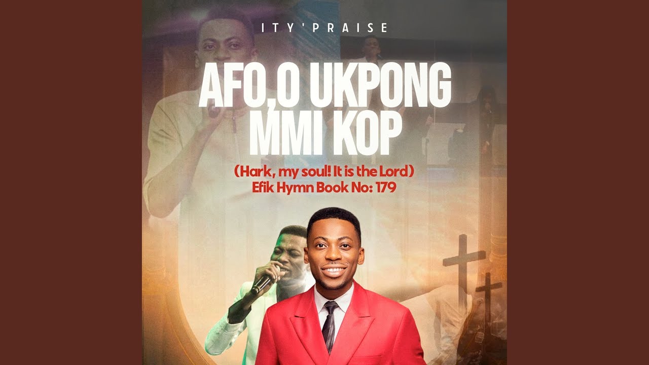 Efik Hymn Book No: 179 - Afo O Ukpong Mi Kop (Hark My Soul It Is the Lord)