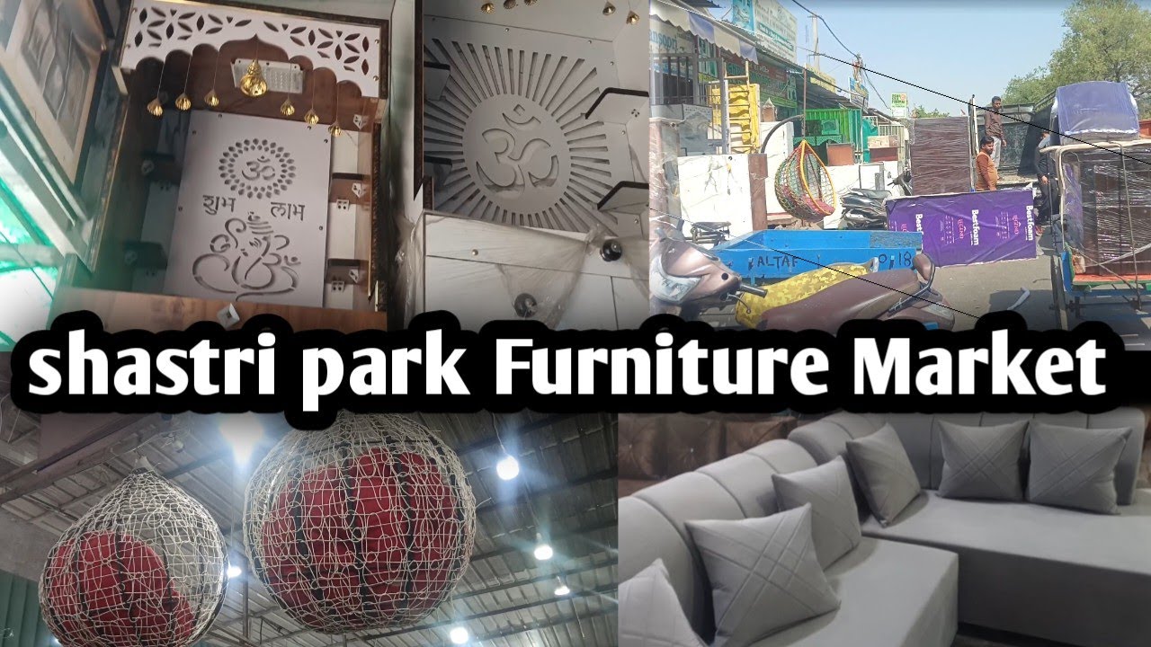Shastri park Furniture Market . cheapest Furniture Market in Delhi .