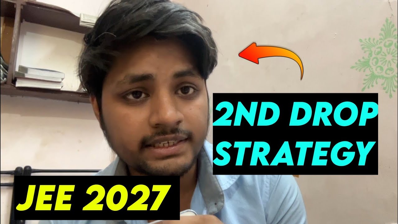 Second Drop Strategy || JEE Main 2027 || JEE Second Dropper