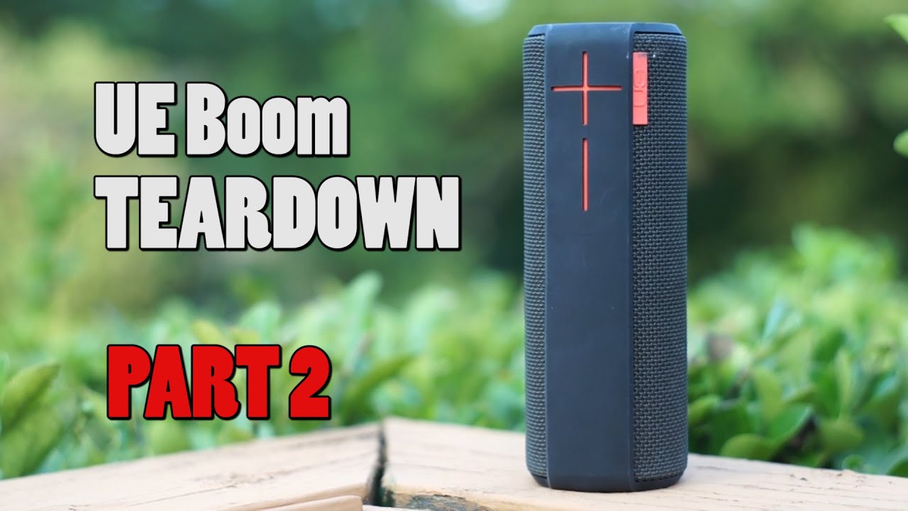 UE BOOM Teardown Part 2 - The Fixer