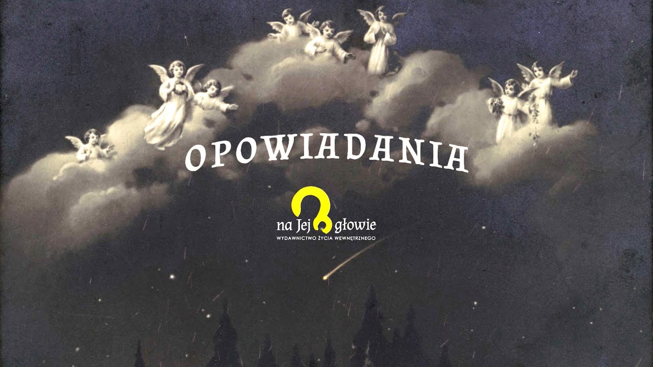 #5 Opowiadania na Jej głowie - Matka Boża Gromniczna - dla dzieci... małych i dużych...
