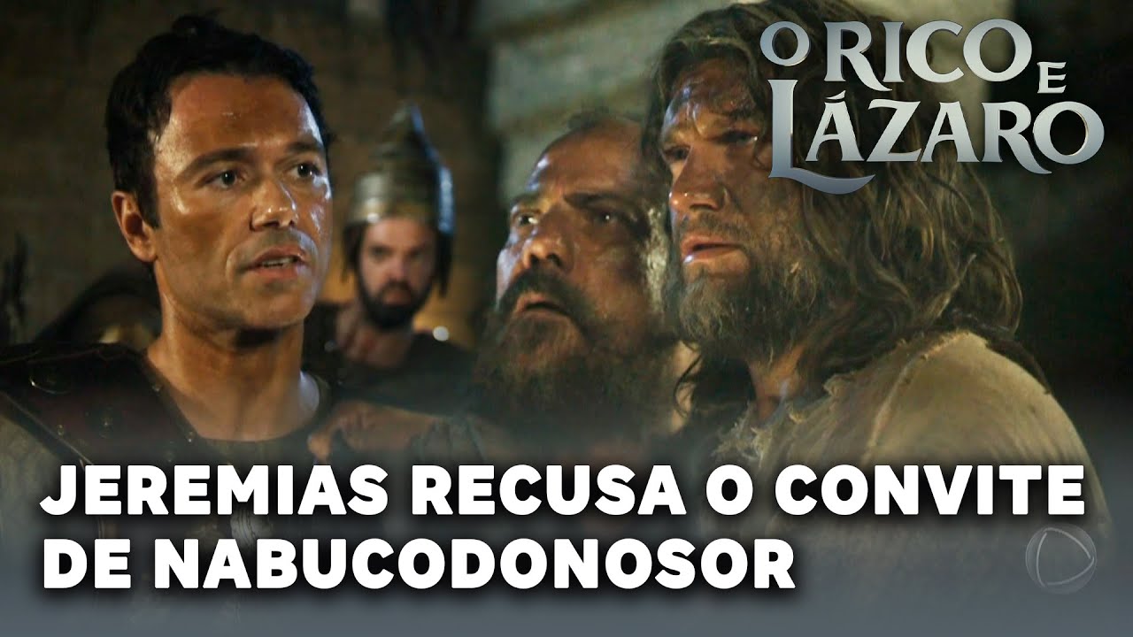 O RICO E LÁZARO: Nebuzaradã convida Jeremias até a Babilônia, mas o profeta recusa