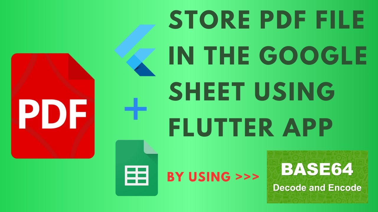 Store PDF File in the Google Sheet using Flutter app