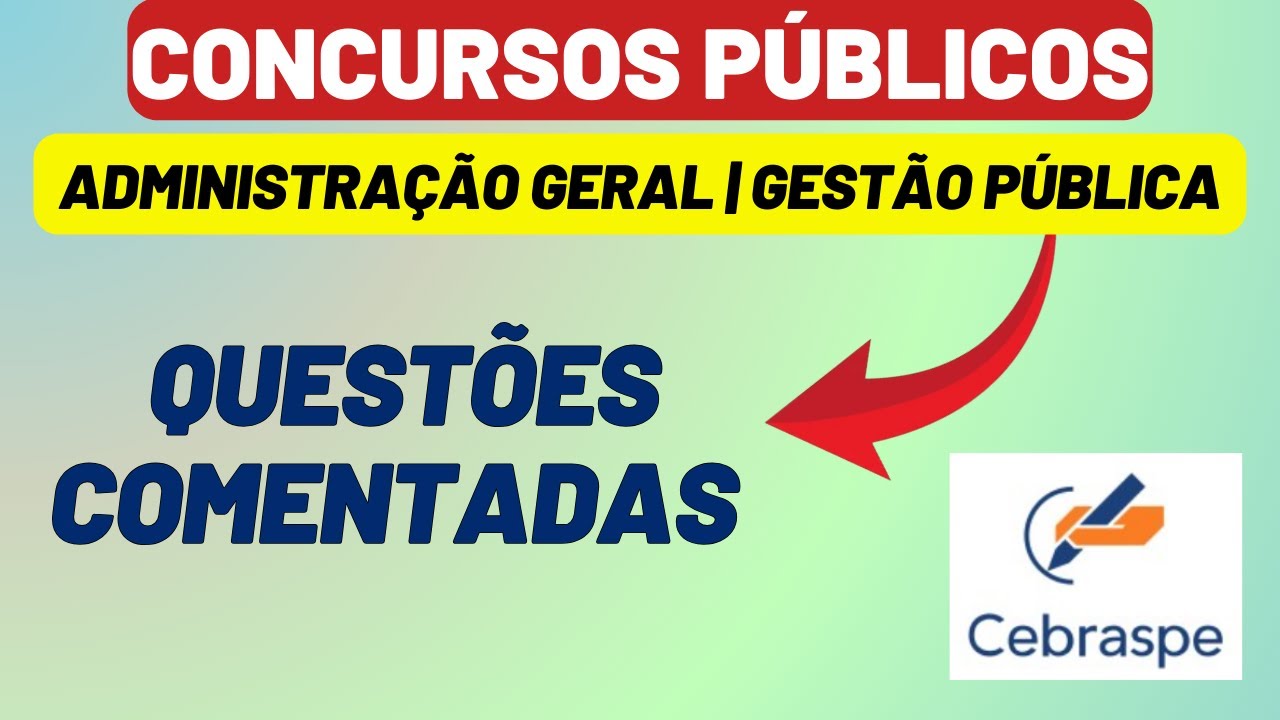 ADMINISTRAÇÃO GERAL | GESTÃO | QUESTÕES COMENTADAS | BANCA CEBRASPE | ALTO DESEMPENHO