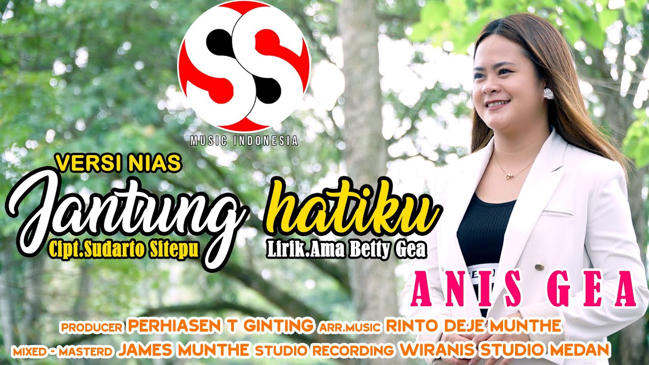 (Versi Nias) Jantung Hatiku | Anis Gea | Cipt. Sudarto Sitepu (Official Music Video)