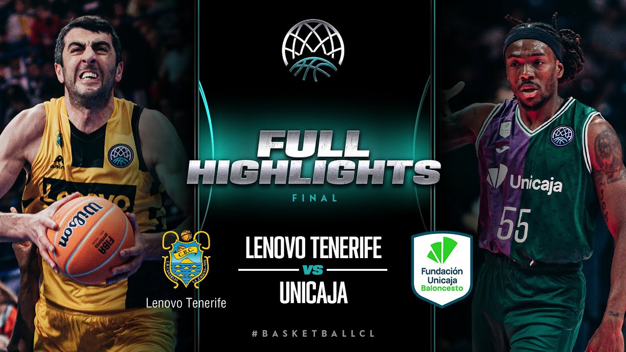 Final: Lenovo Tenerife v Unicaja | Full Highlights | #BasketballCL 2023-24
