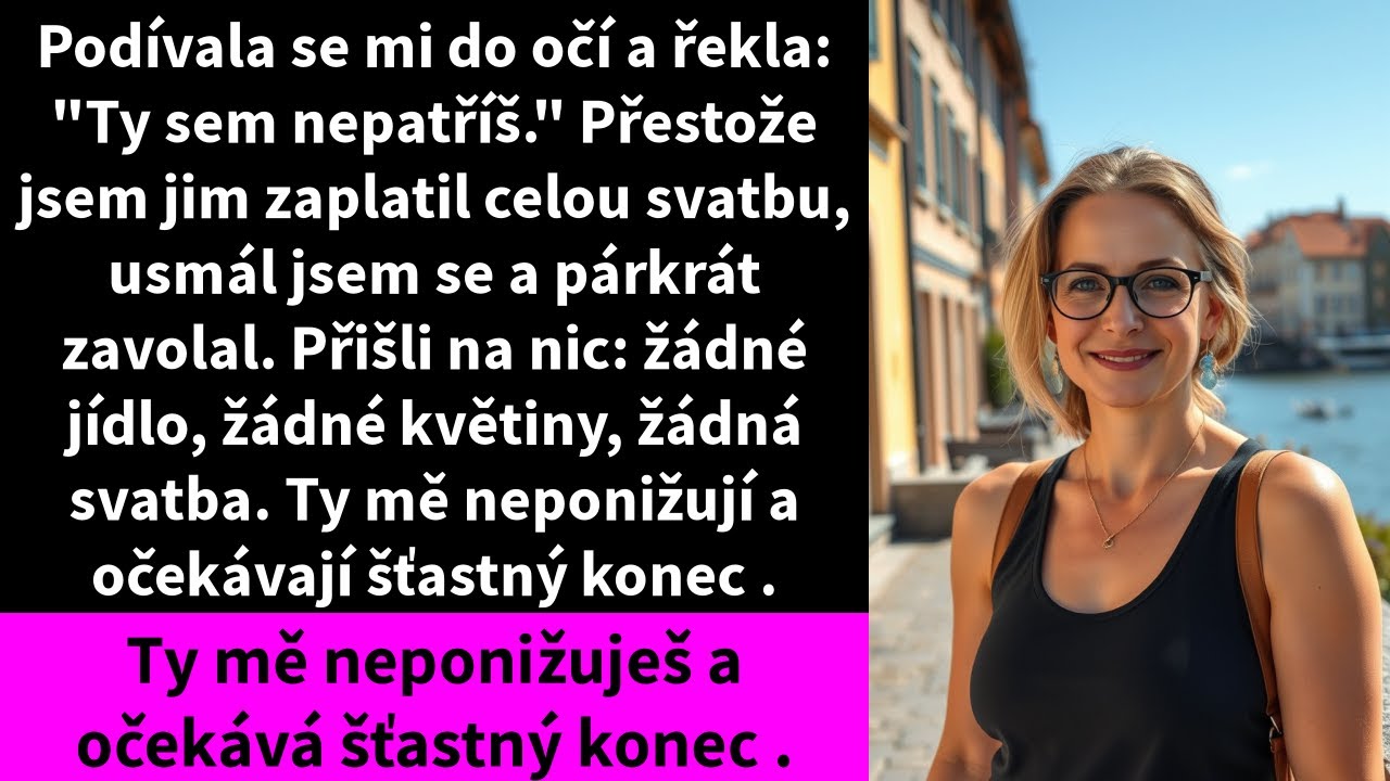 Podívala se mi do očí a řekla: 