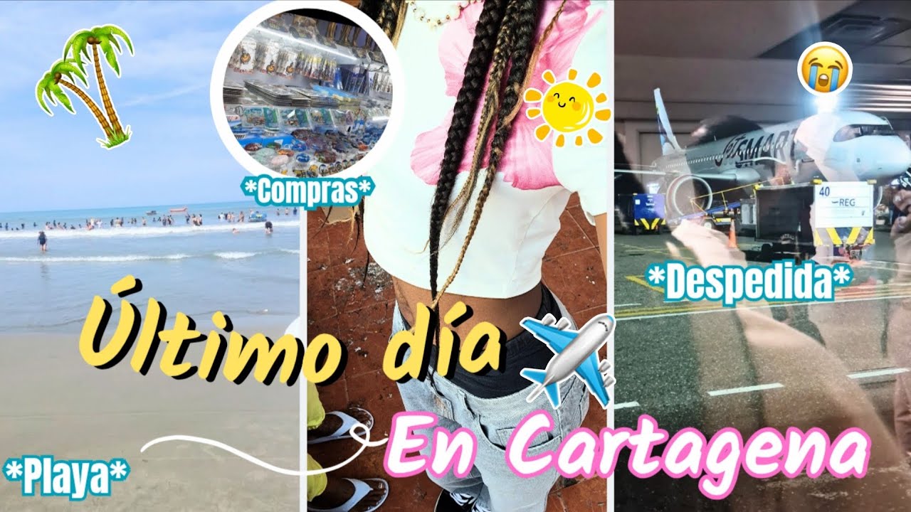 DÍA 4 EN CARTAGENA | Último día en la playa 🌊✈️