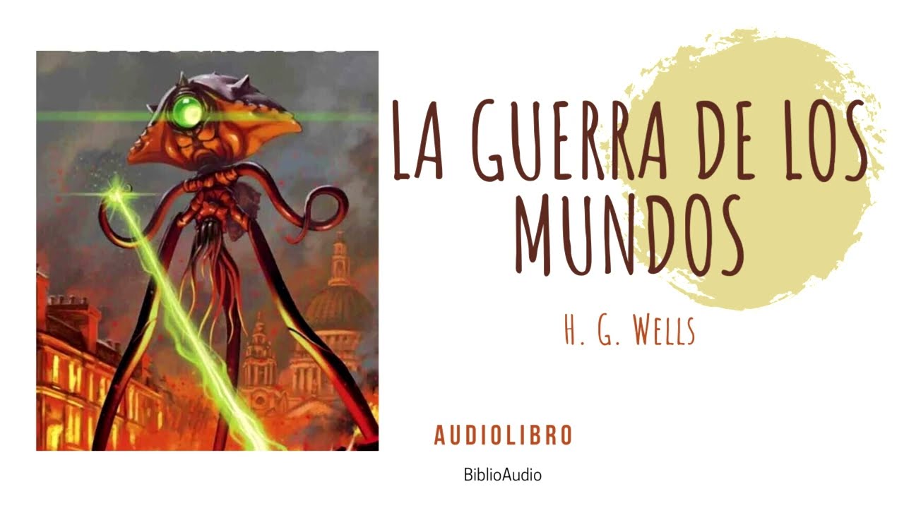 La Guerra De Los Mundos ( H. G. Wells)  Audiolibro completo
