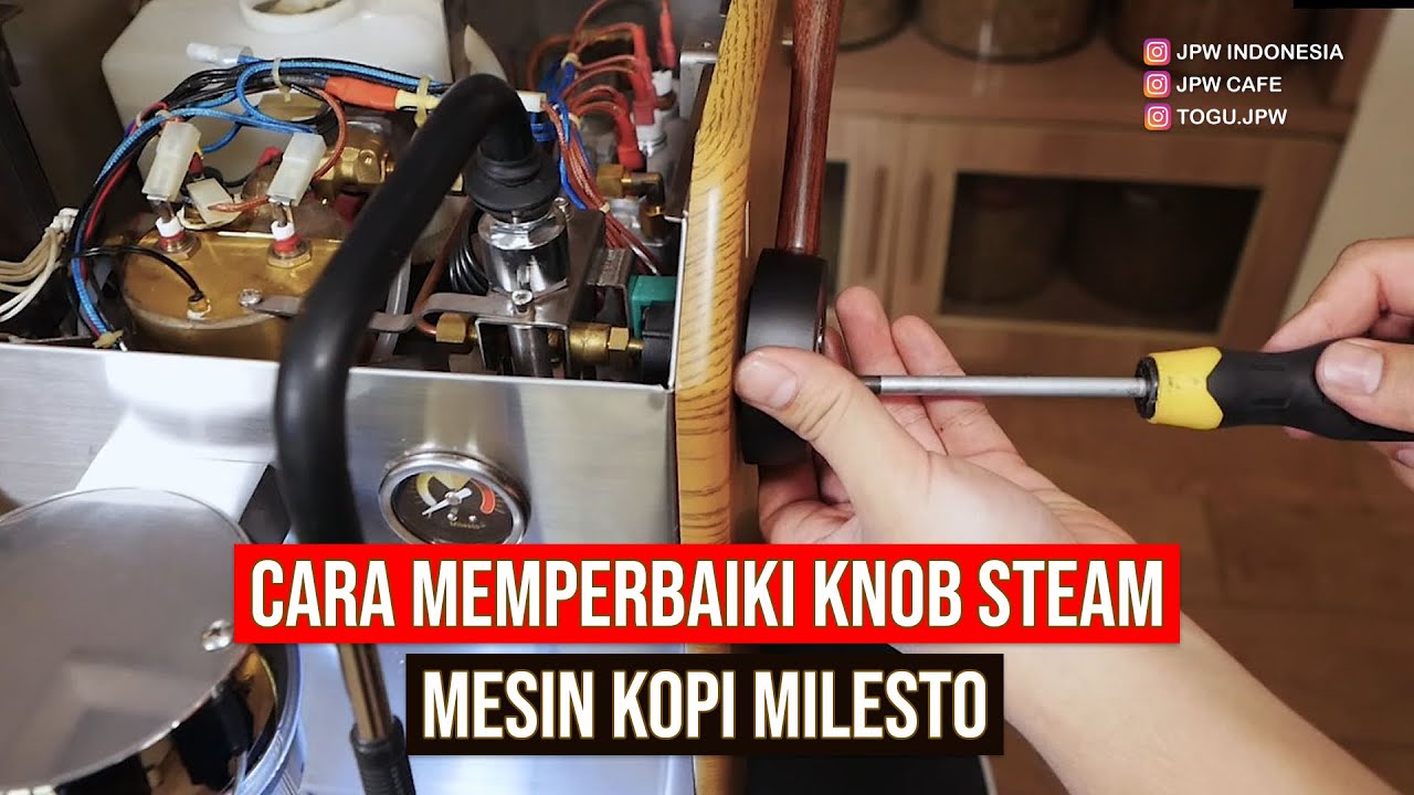 CARA MEMPERBAIKI KNOB STEAM MESIN KOPI MILESTO