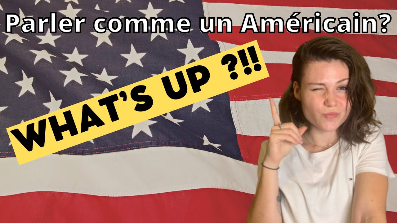 Comment Parler ANGLAIS Comme Un AMERICAIN 🇺🇲  | Les Expressions Am&eacute;ricaines