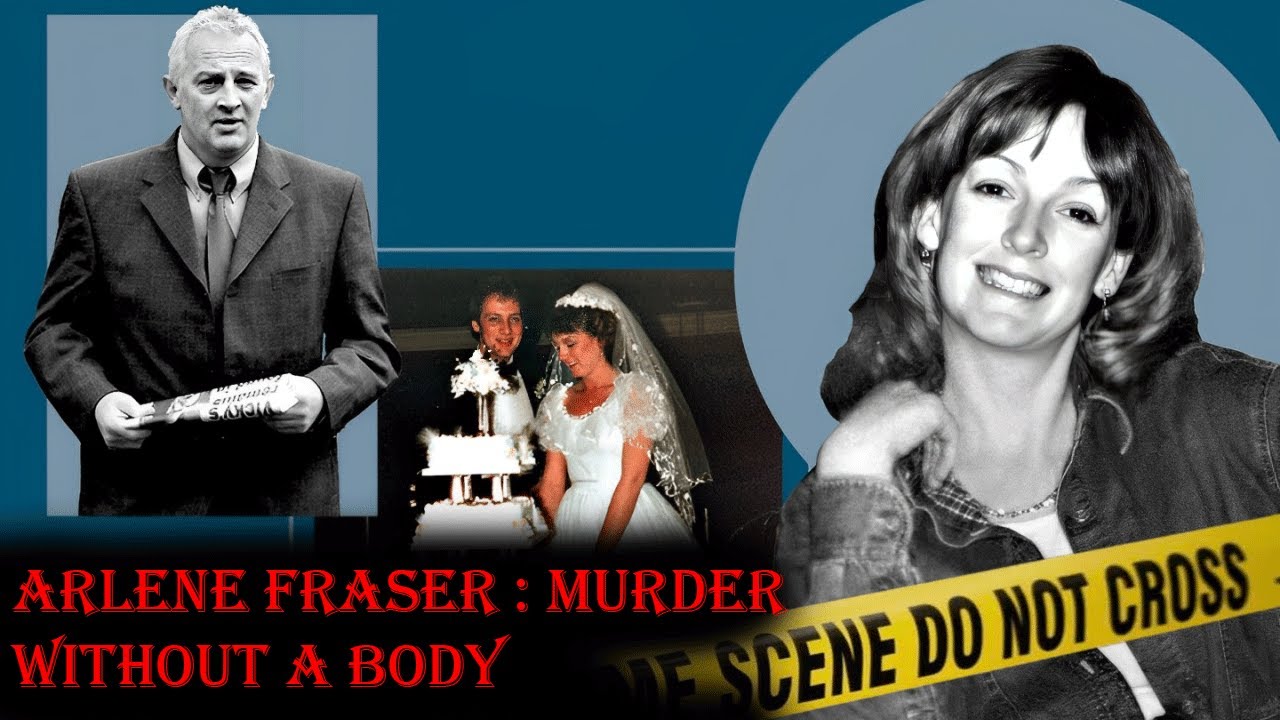 True Crime | The Disappearance of Arlene Fraser: Scotland's Mystery Without a Body