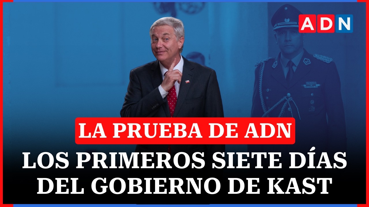 Los anuncios en la primera semana del Gobierno de José Antonio Kast |🔴EN VIVO LA PRUEBA DE ADN
