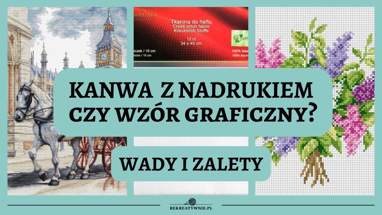 Haftowanie na kanwie z nadrukiem czy z wzoru graficznego? Dwie metody haftu krzyżykowego