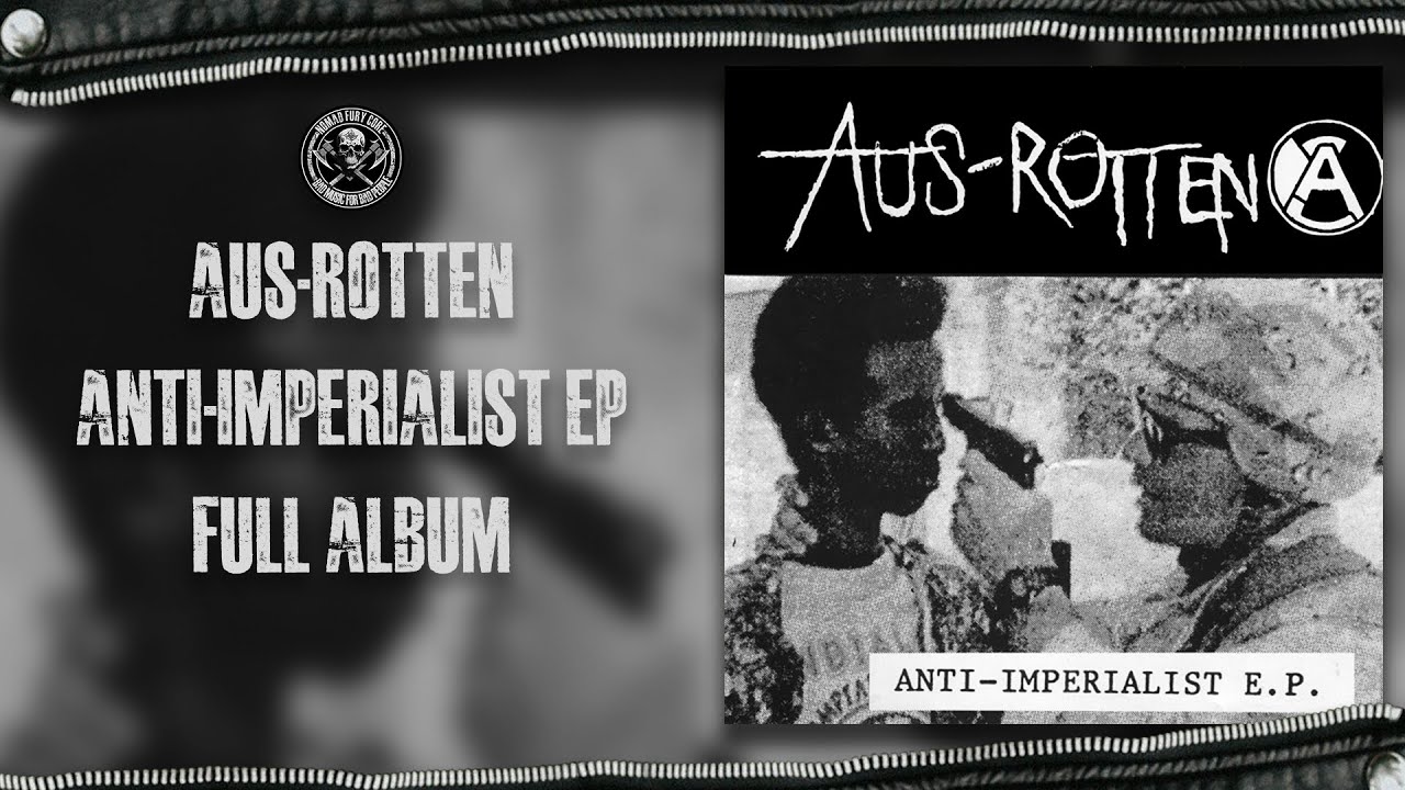 Aus Rotten - Anti Imperialist EP (Full Album)