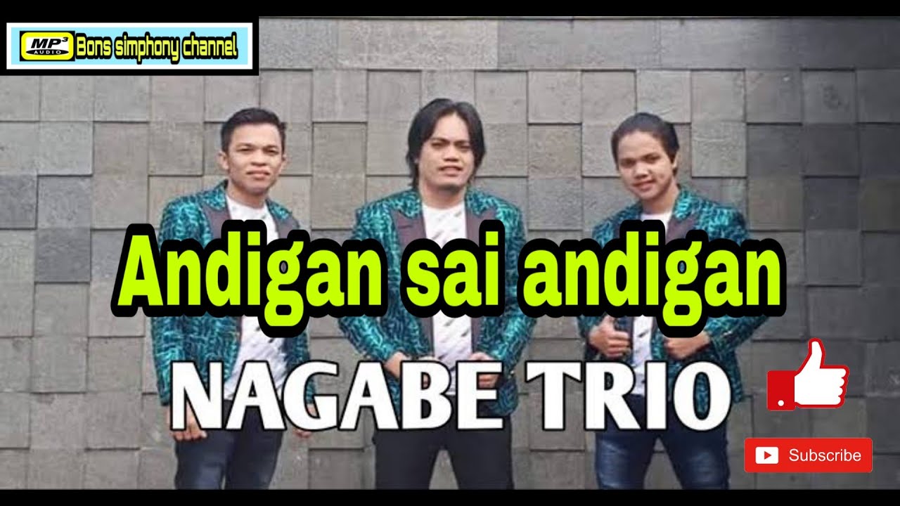Andigan sai andigan lagu batak terbaik dengan Cover Nagabe trio