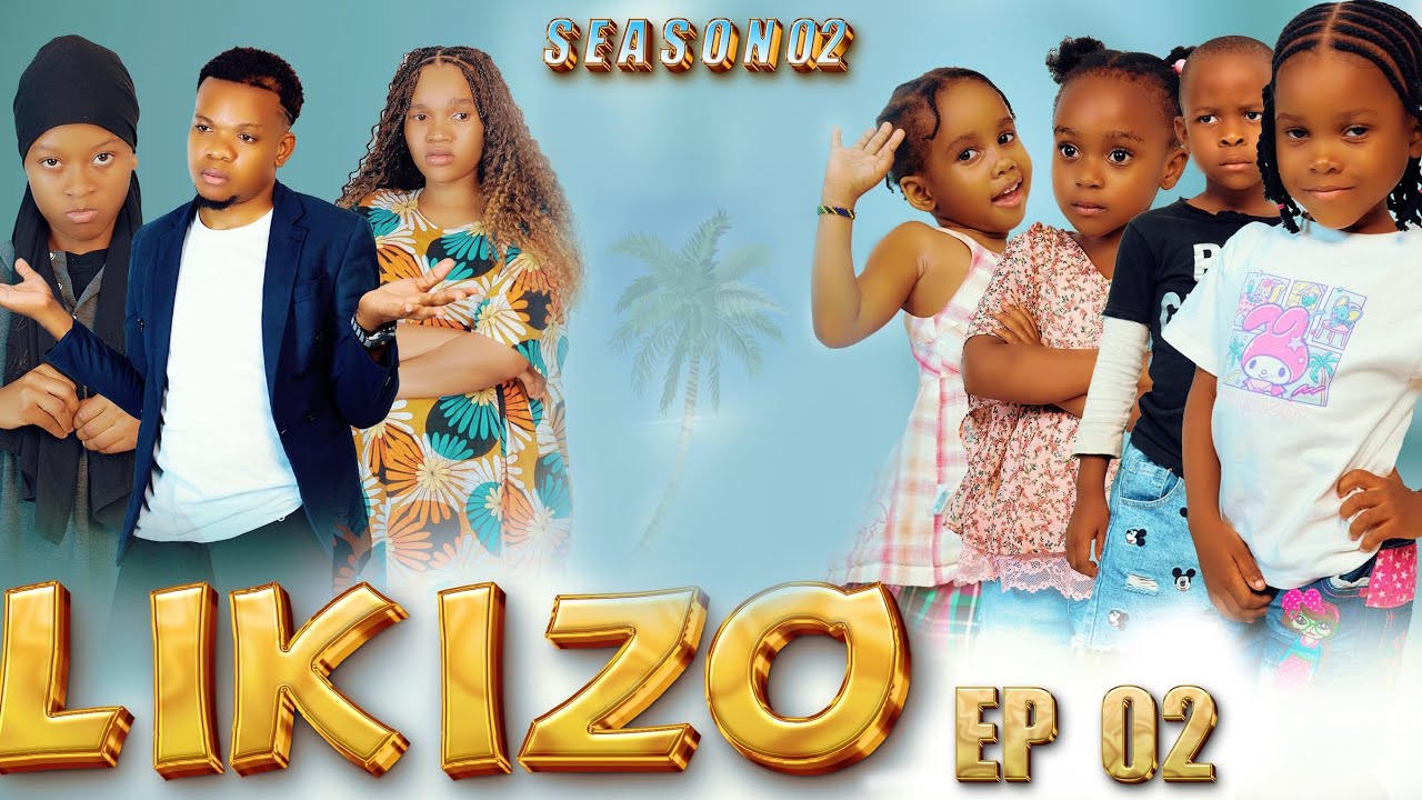 LIKIZO _ S2 EP 2