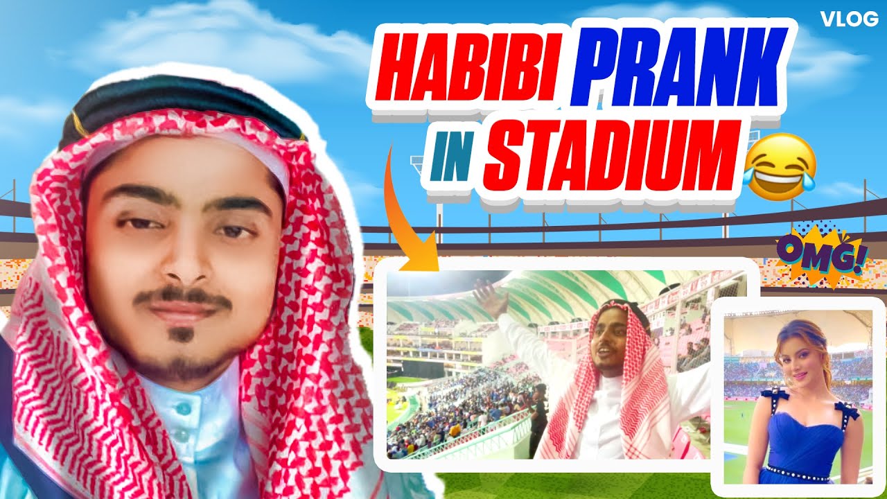 Habibi को देखकर पूरा स्टेडियम हिल गया 😝 | Fake Habibi Prank In Public 