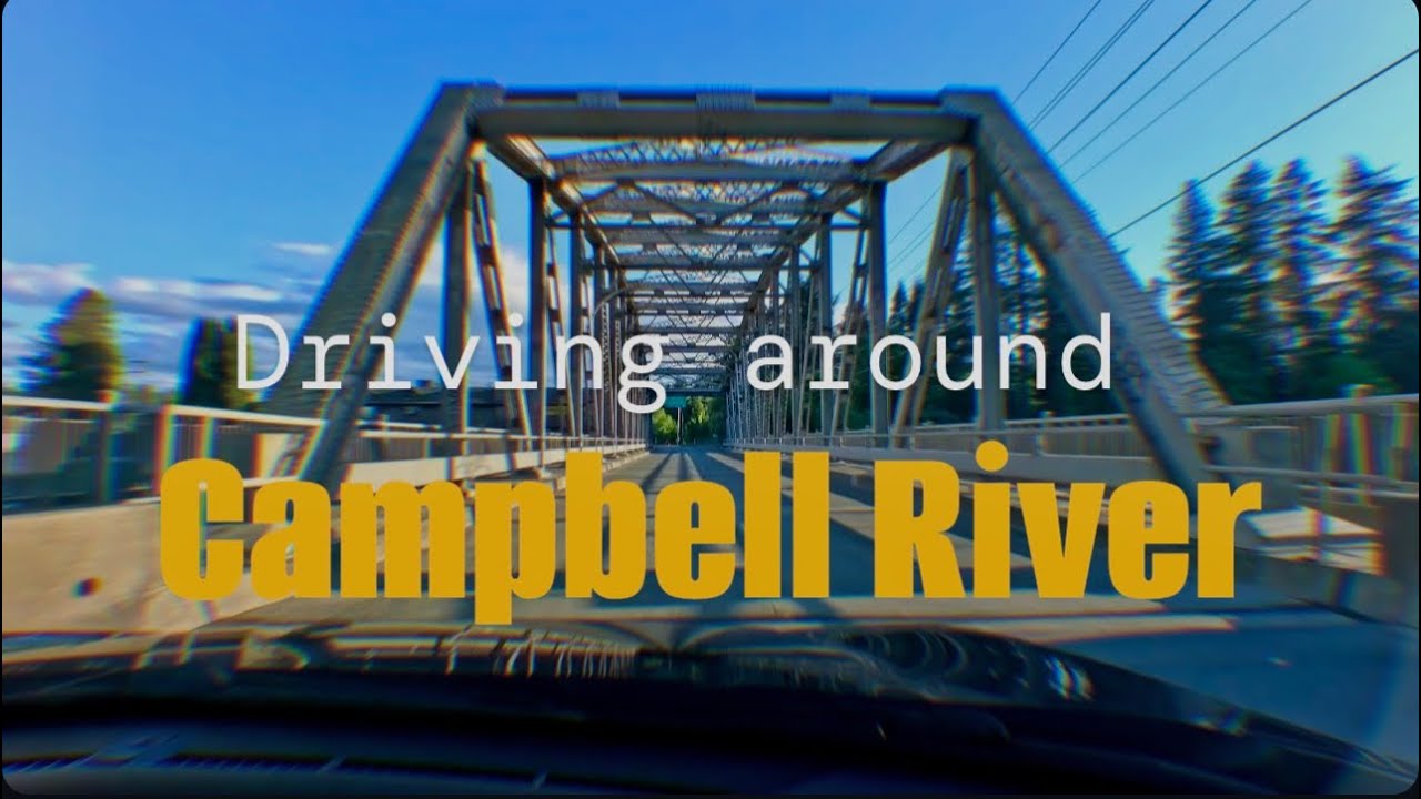 Campbell River, B.C. | 4K UHD Road Trip Experience Scenic Drive Through