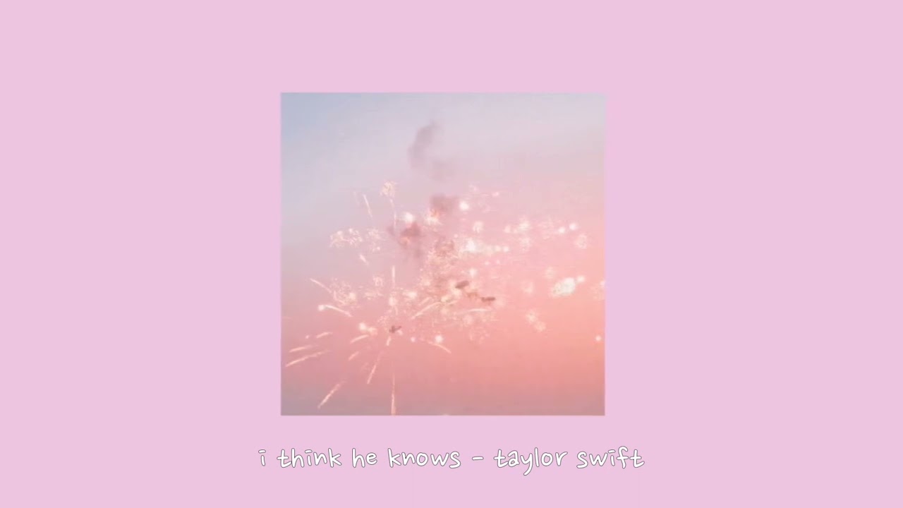 i think he knows - taylor swift {sped up}