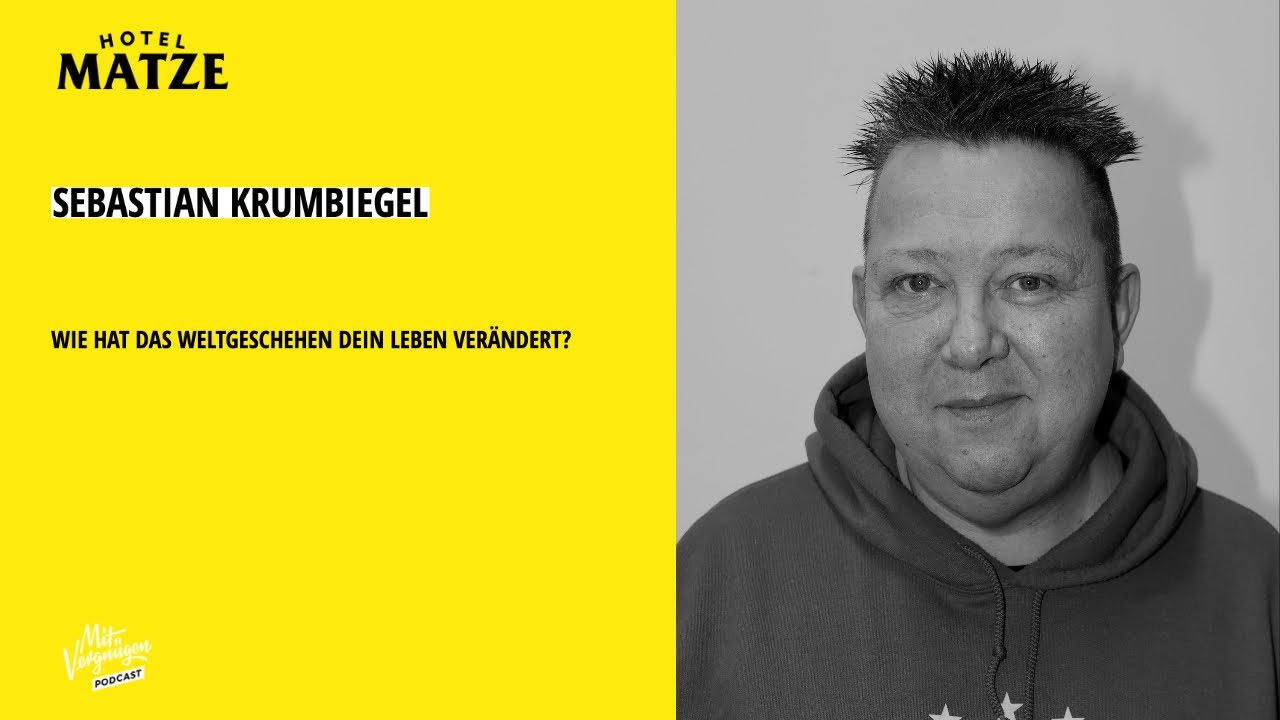 Sebastian Krumbiegel – Wie hat das Weltgeschehen dein Leben verändert?