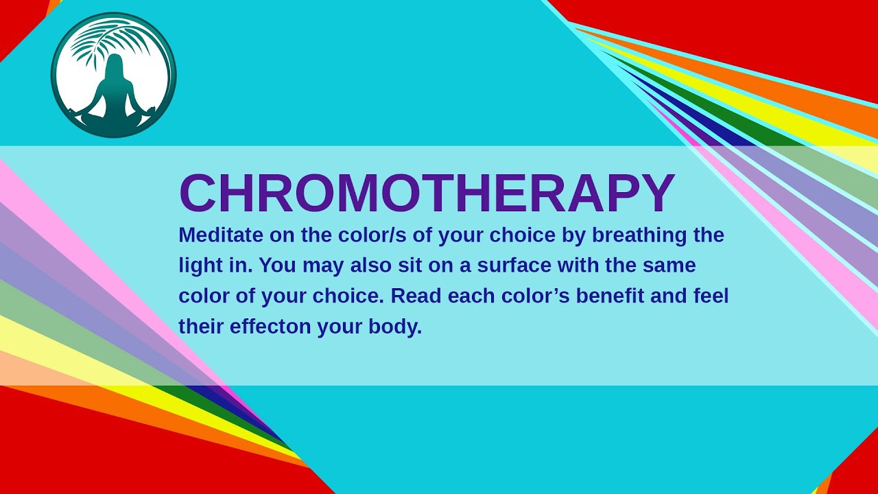 Chromotherapy - Breathing in Colors for Healing