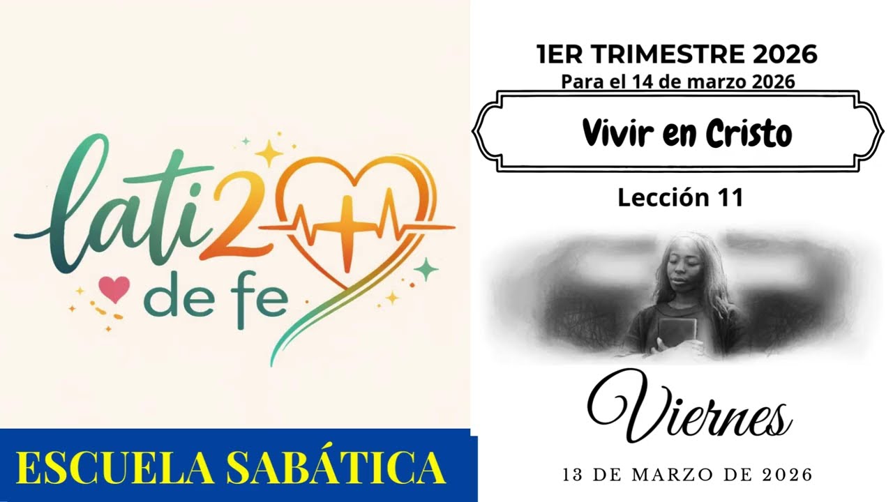Lati2deFe | I Trimestre | Lección 11 Viernes 13 de marzo de 2026