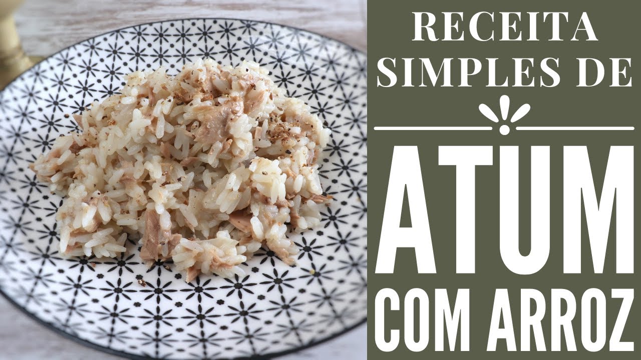 Receita simples de Atum com arroz | Food From Portugal