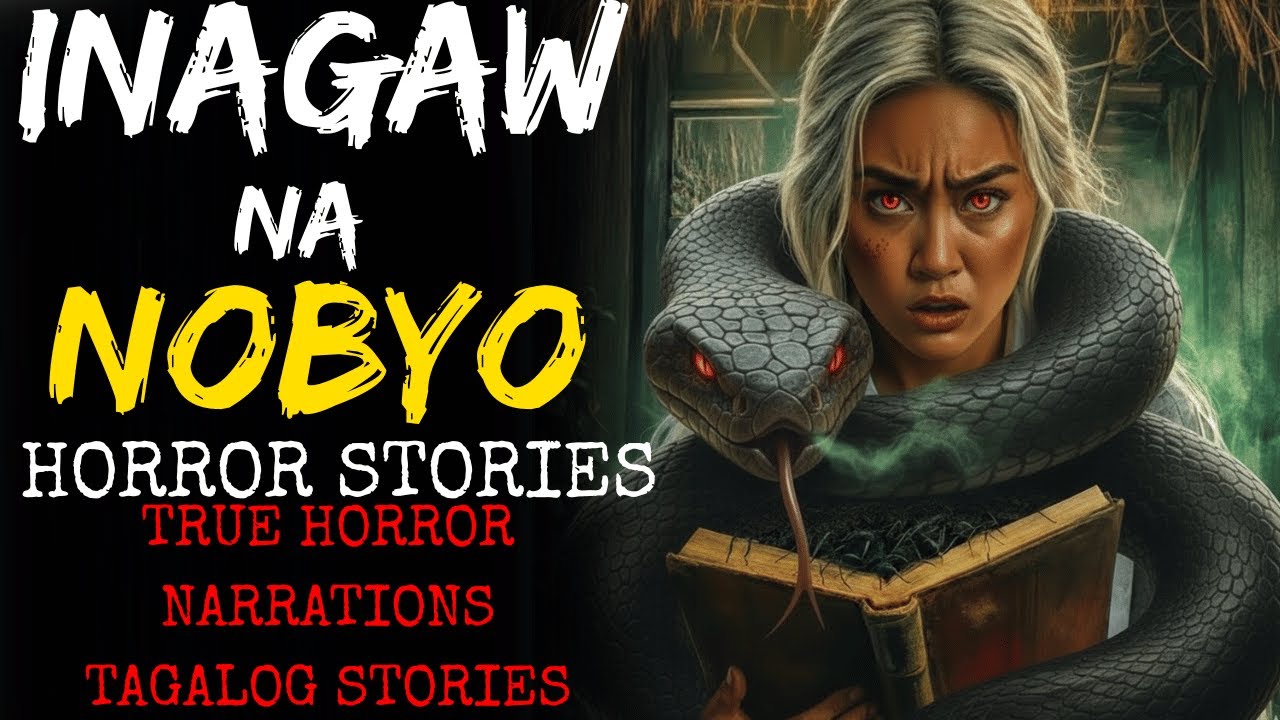 INAGAW NA NOBYO HORROR STORY True Horror Stories