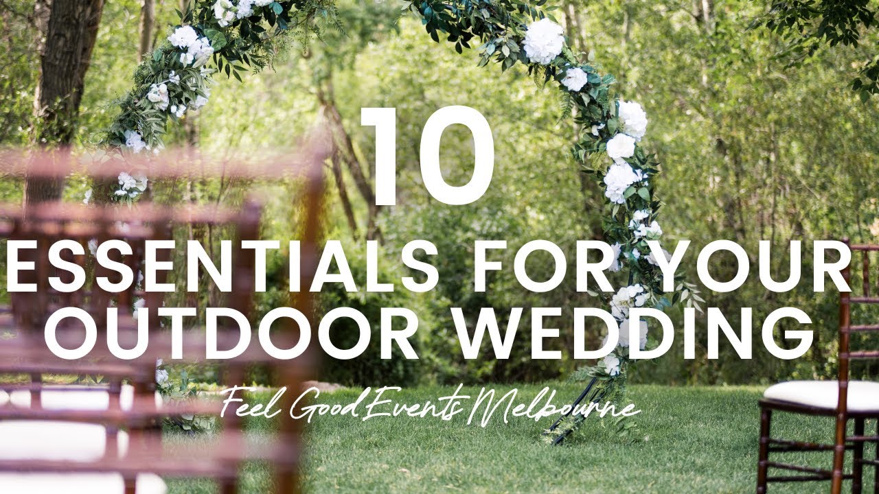 10 Essentials For Your Outdoor Wedding  | FEEL GOOD EVENTS