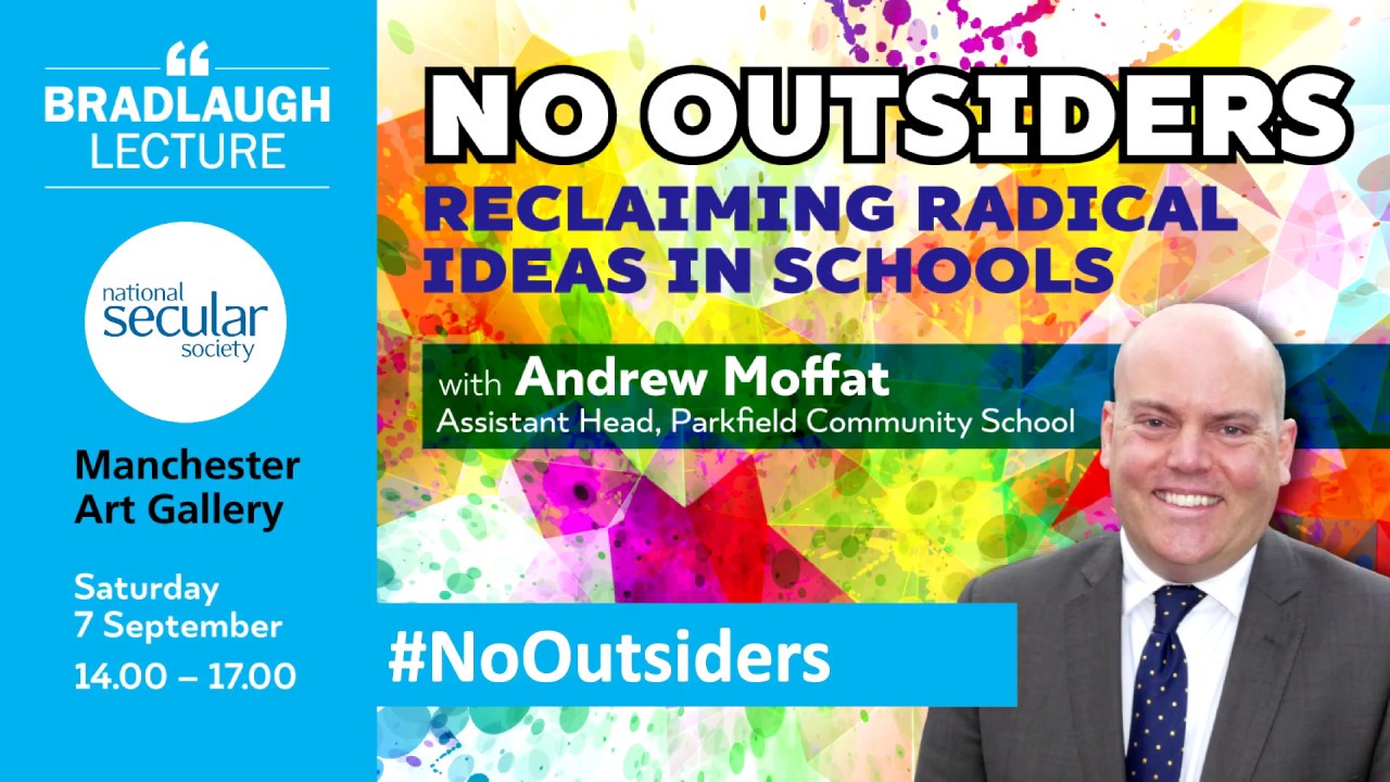 Bradlaugh Lecture 2019 - Andrew Moffat, creator of No Outsiders