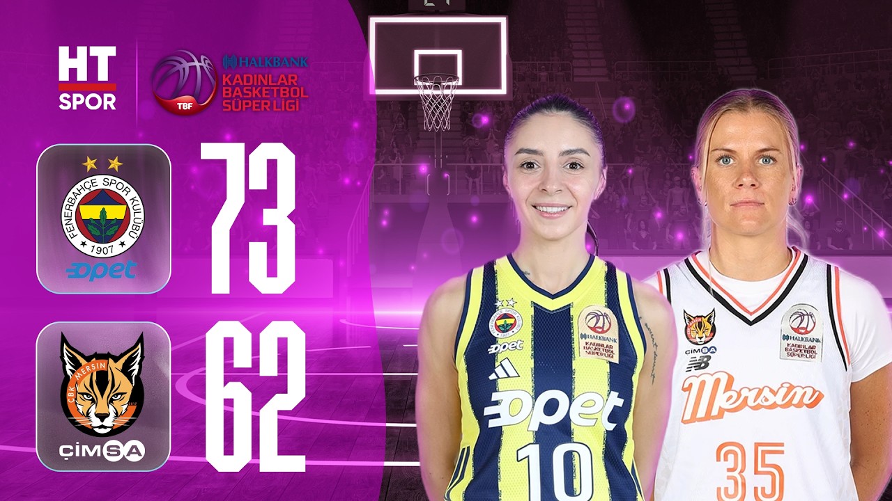 Fenerbah&ccedil;e Opet - &Ccedil;imsa &Ccedil;BK Mersin | Halkbank Kadınlar Basketbol S&uuml;per Ligi Yarı Final