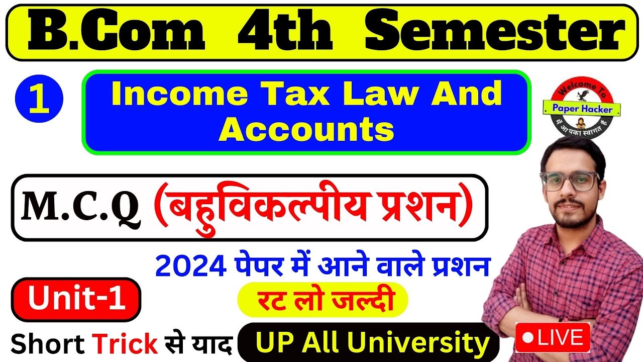 B.Com 4th Semester Income Tax MCQ | #1 | UNIT-1, MCQ Questions| Live 🎯 | paper Hacker | BCom 4th sem