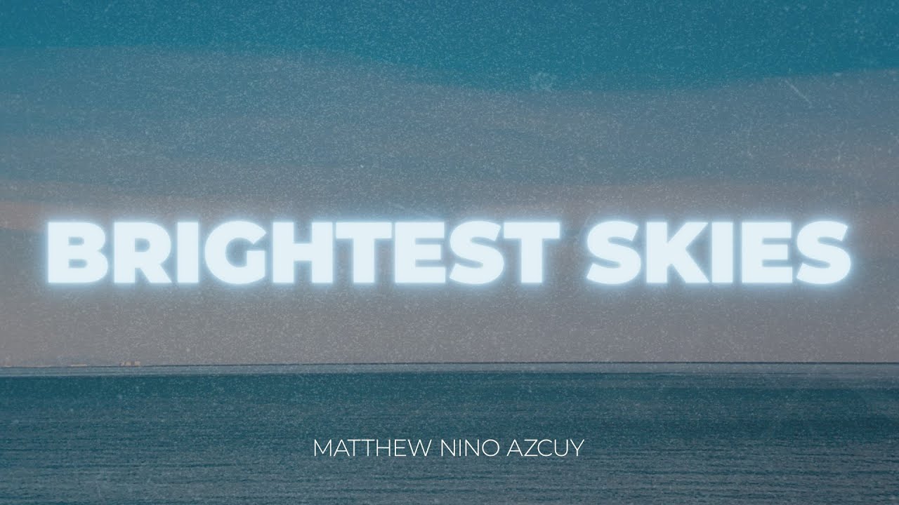 Matthew Nino Azcuy - Brightest Skies
