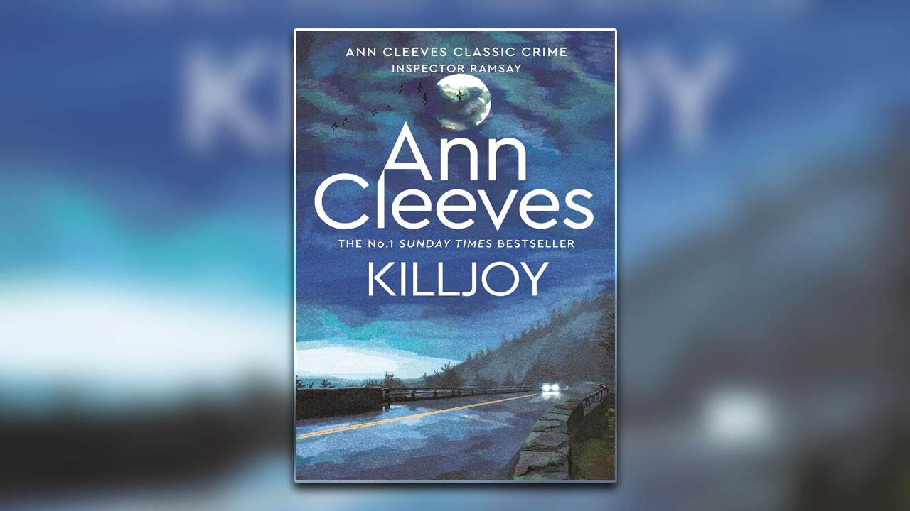 Killjoy by Ann Cleeves | Inspector Ramsay #4 | Mystery, Thriller & Suspense Audiobook