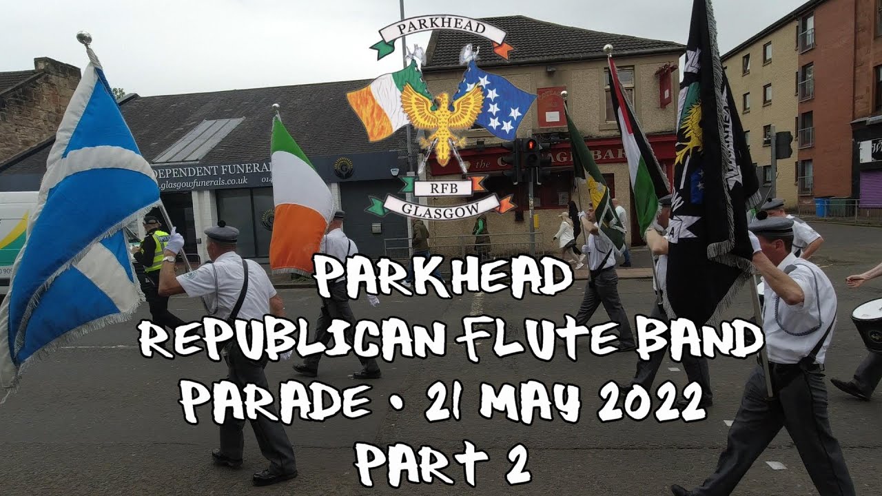 Parkhead Republican Flute Band - Parade - Part 2 - 21 May 2022