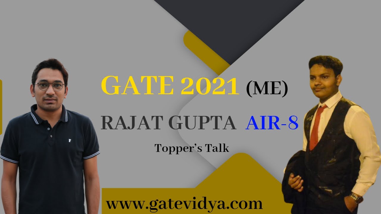 GATE 2021 Topper | RAJAT GUPTA | AIR-8 | ME | Topper&rsquo;s Talk | GATEVIDYA GATE  Mechanical Engineering