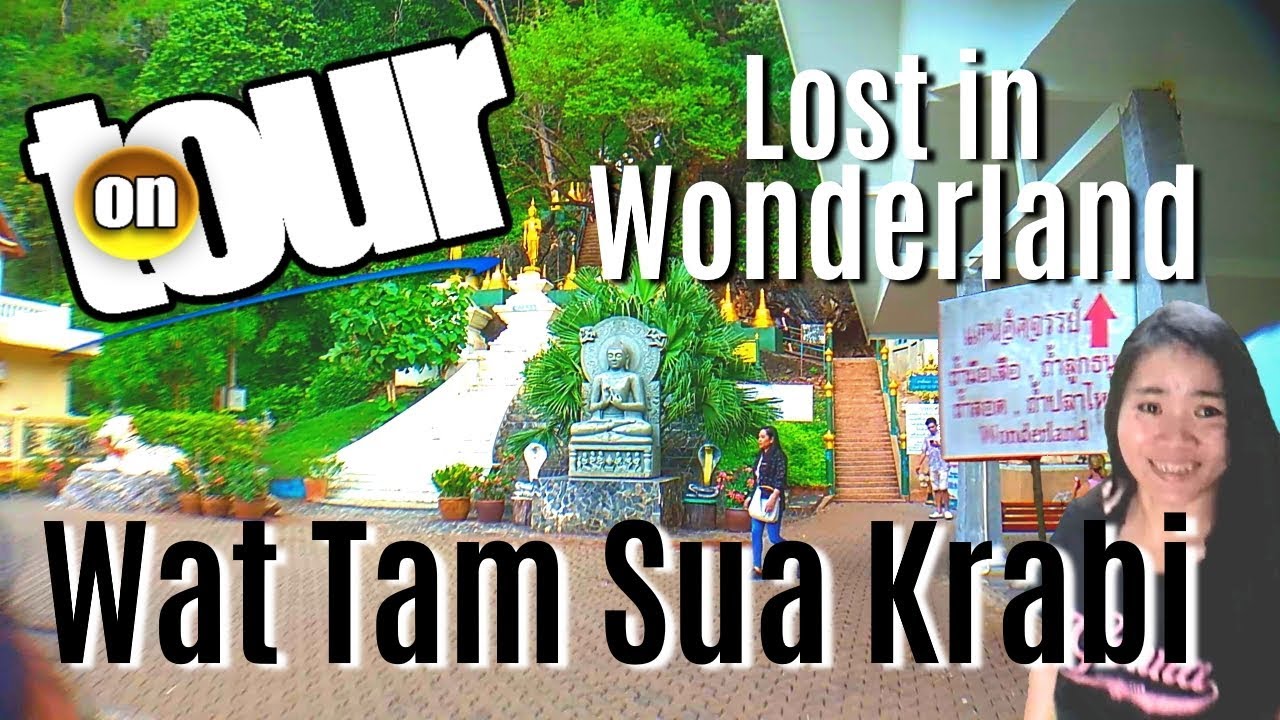 Lost in Wonderland - Wat Tam Sua Krabi (Tiger Temple Krabi) | on tour |