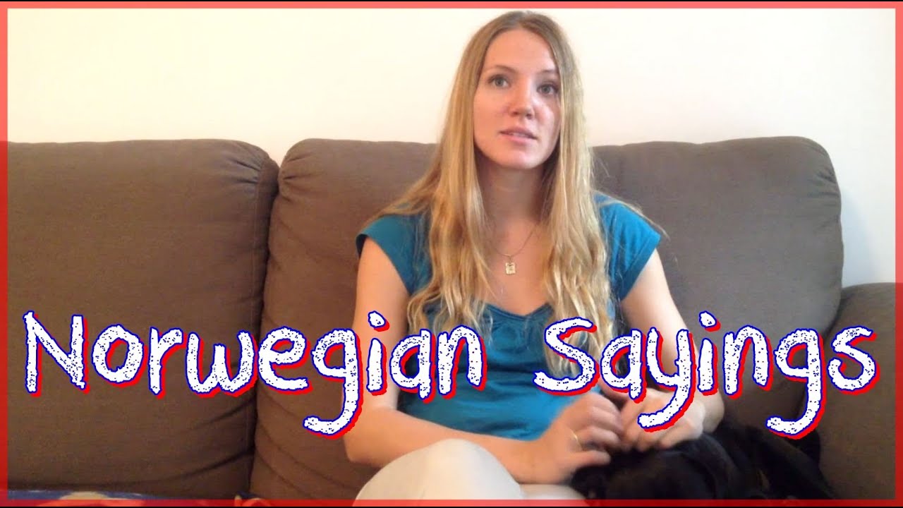 Norwegian Slang - Part 3 - Sayings