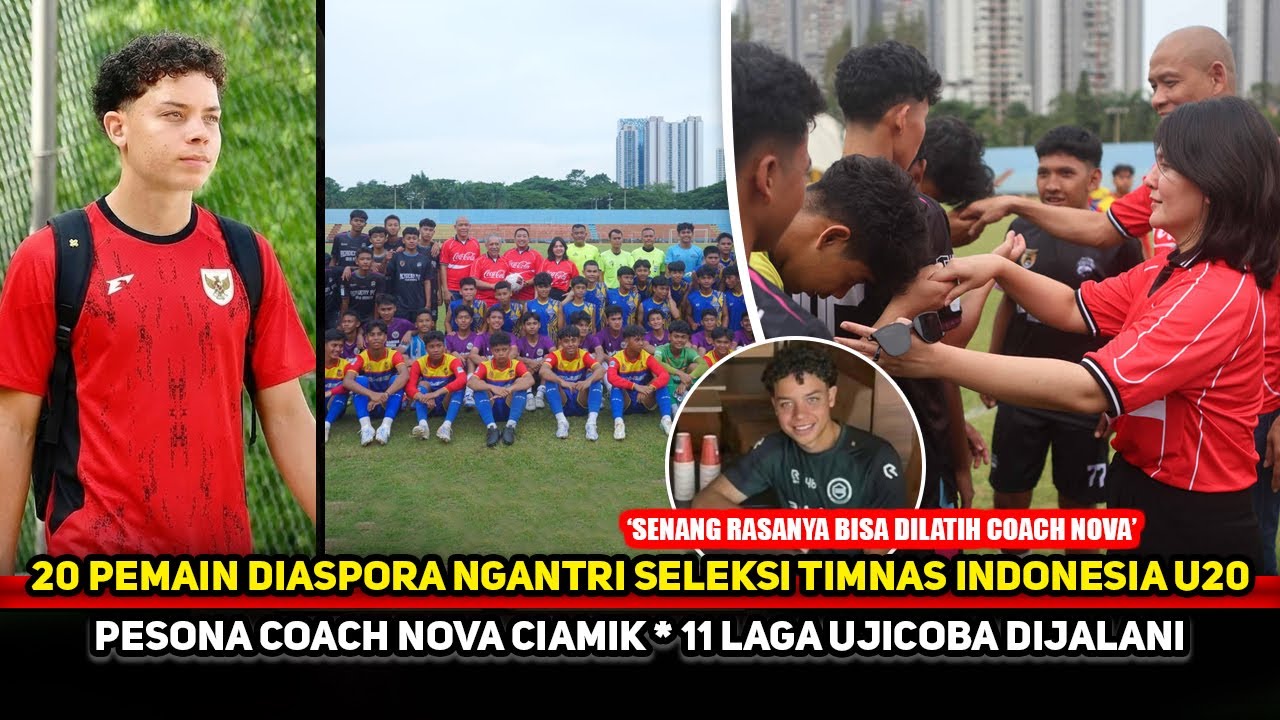 EFEK PELATIH JEBOLAN PILDUN! Timnas U20 kedatangan 20 pemain abroad~Kecerdikan Nova Arianto diakui