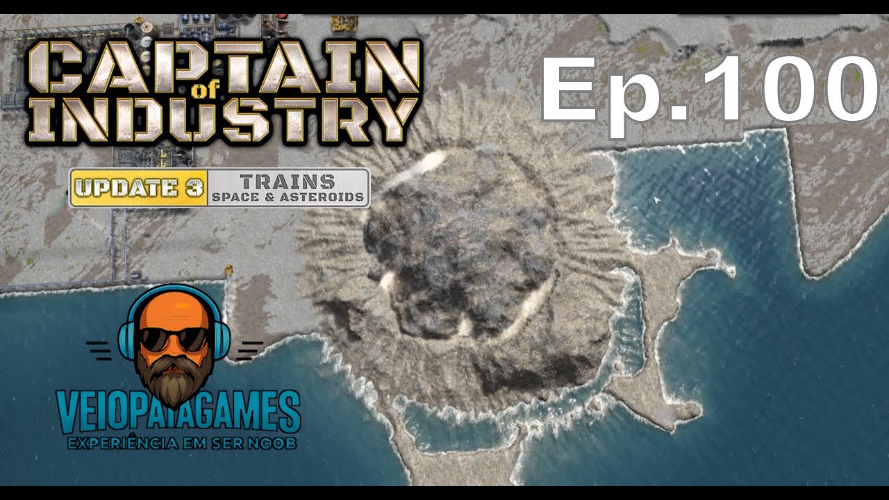 Captain of Industry Ep.100 - E derrubamos o primeiro Asteroide!!! Será que deu bom?
