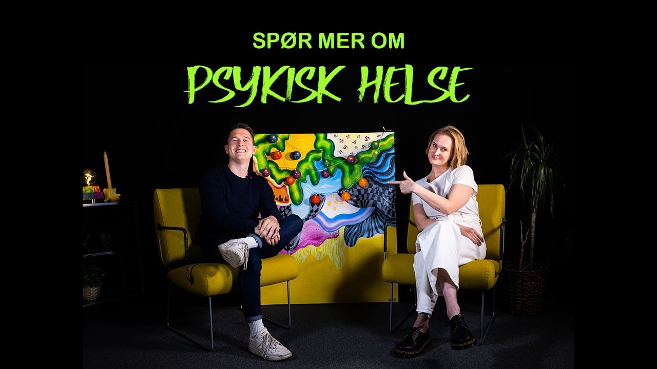 SPØR MER om PSYKISK HELSE