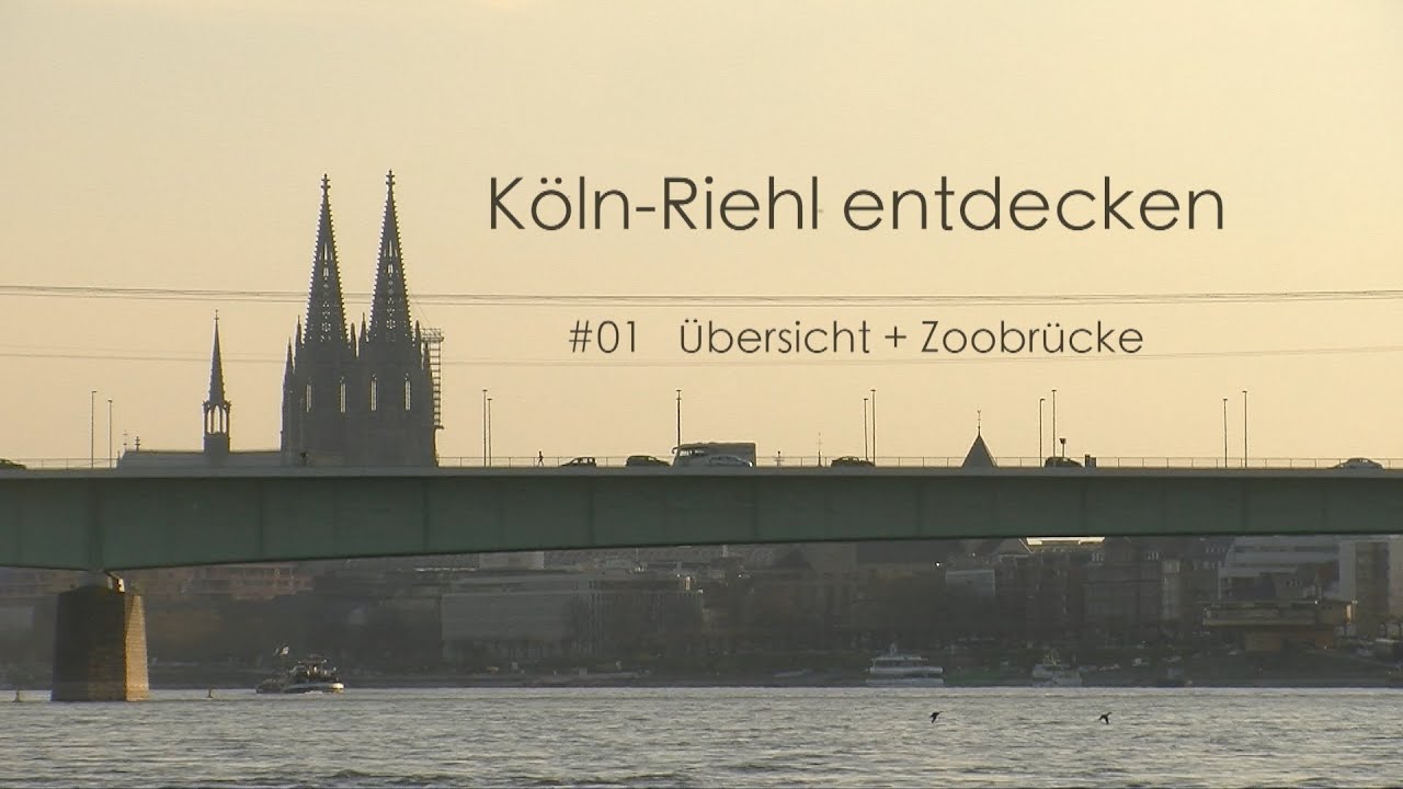 Köln-Riehl entdecken  #01 Übersicht und Zoobrücke