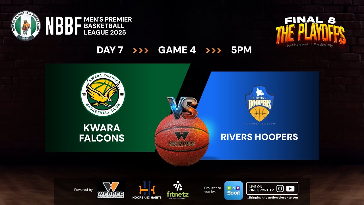 KWARA FALCONS vs RIVERS HOOPERS | GAME 28 | NBBF 2025 PREMIER BASKETBALL LEAGUE  FINAL 8 | FULL GAME