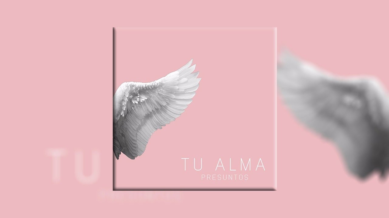 Presuntos - Tu alma