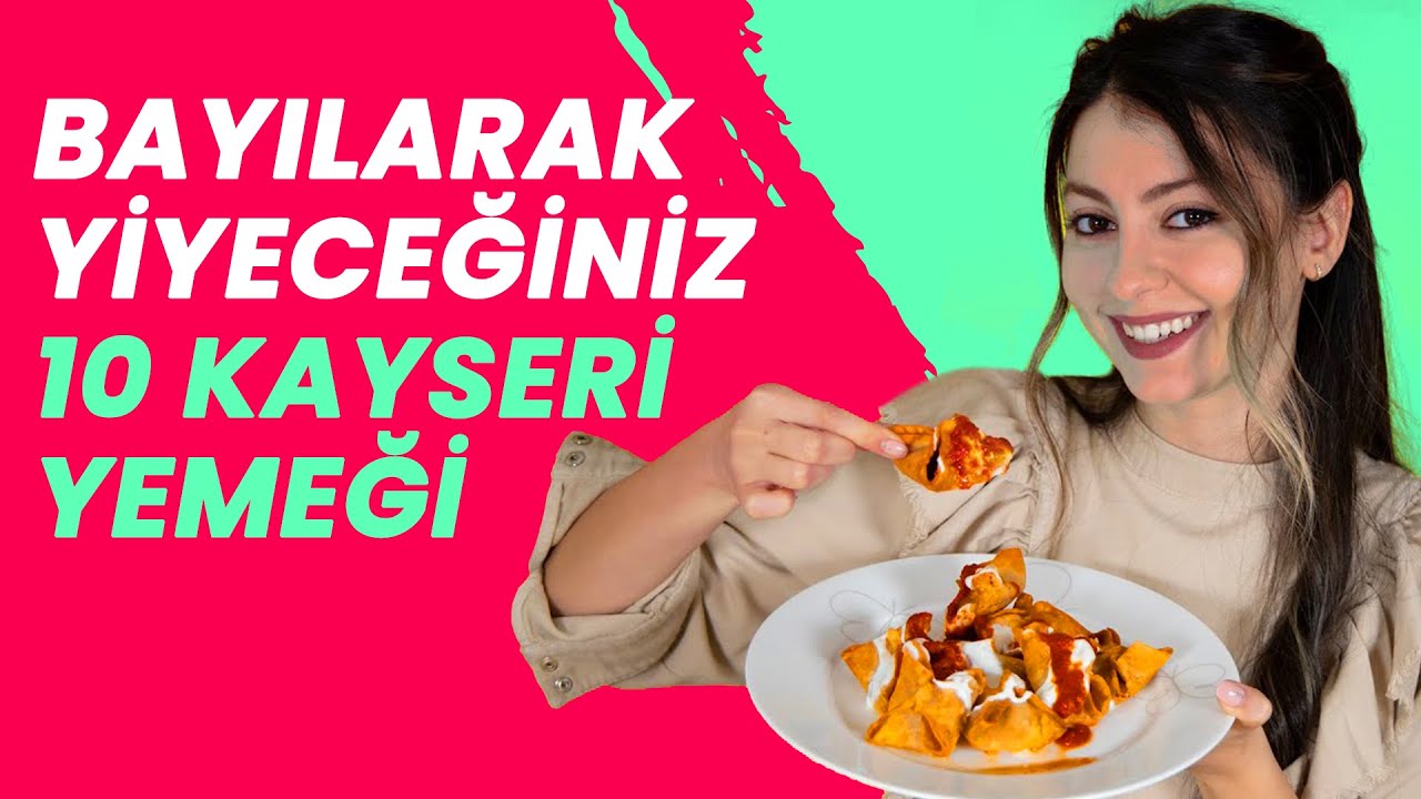 Bayılarak Yiyeceğiniz 10 Kayseri Yemeği - Yemeksepeti