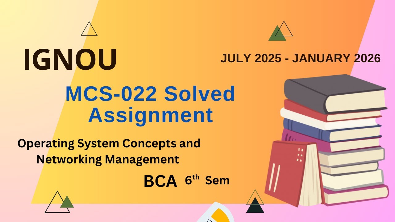 MCS-022 Solved Assignment July-25/Jan-26 | BCA (6th Sem)| IGNOU Assignment Solutions (2025-2026)