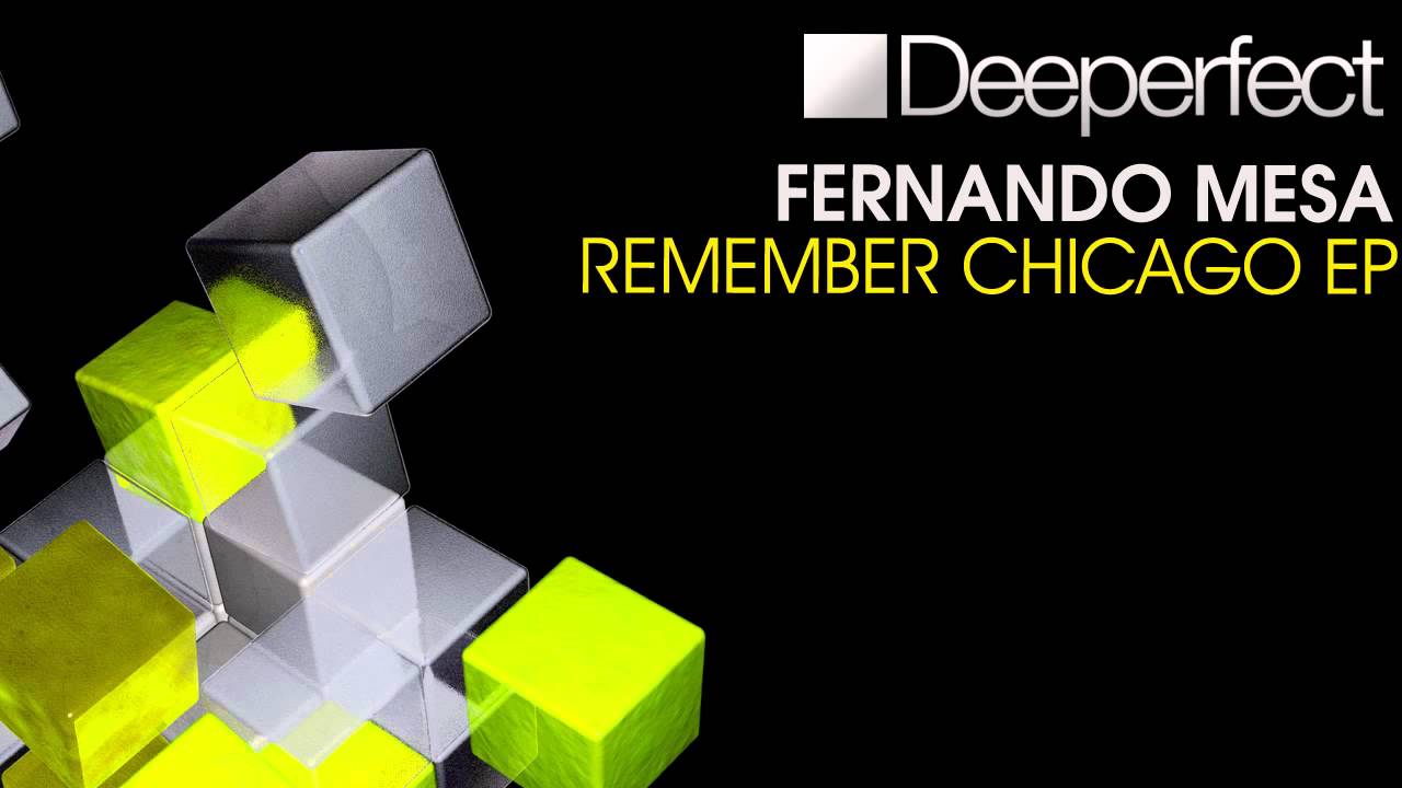 Fernando Mesa - Remember Chicago (Original Mix)