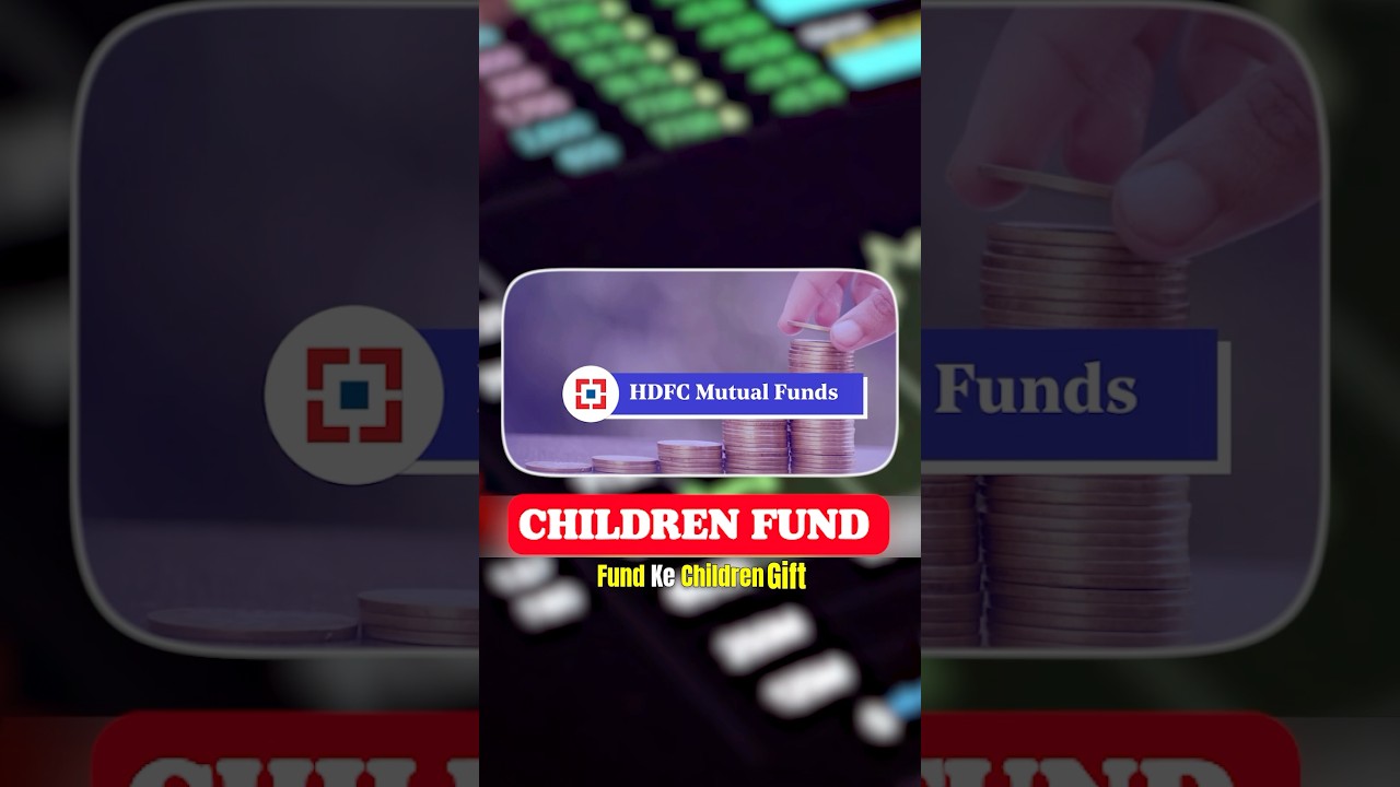 HDFC Children Fund #investment #sip